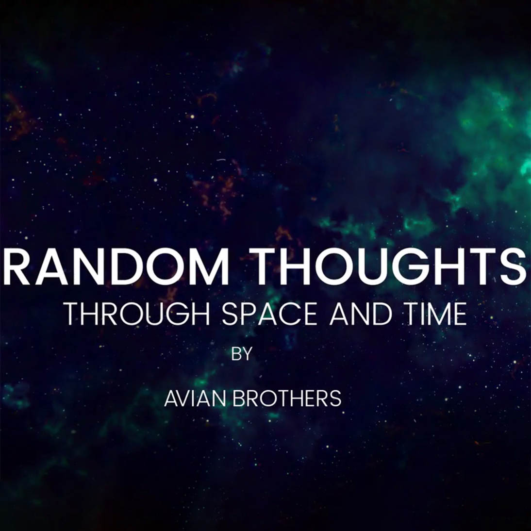 Avian Brothers - Random Thoughts Through Space and Time Main Album cover Music, original songs, albums, remixes and covers Created by Henrik Veres , #henrikveres #avianbrothers